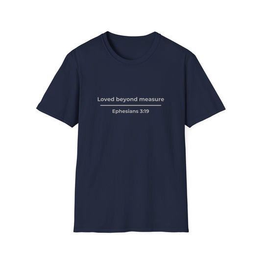 Loved Beyond Measure Ephesians 3:19 Faith Tee
