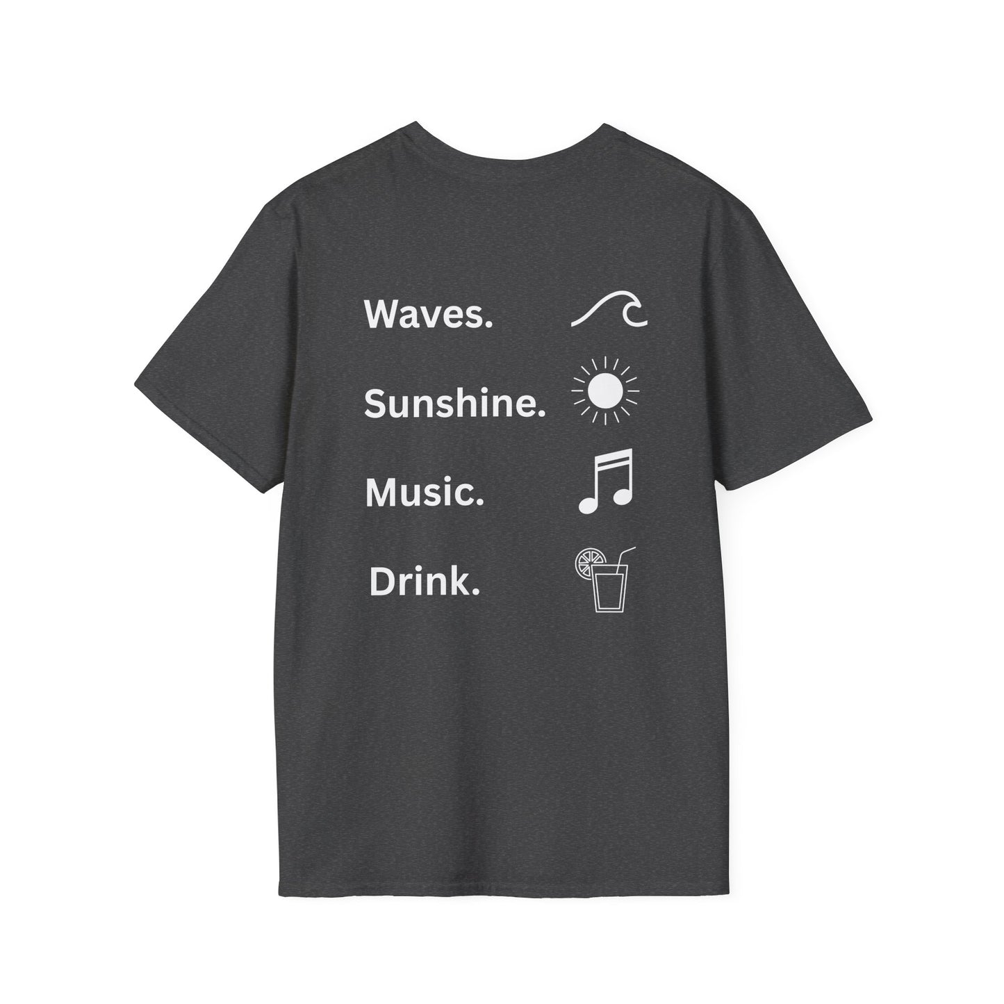 Waves. Sunshine. Music. Drink. Beach vibes shirt