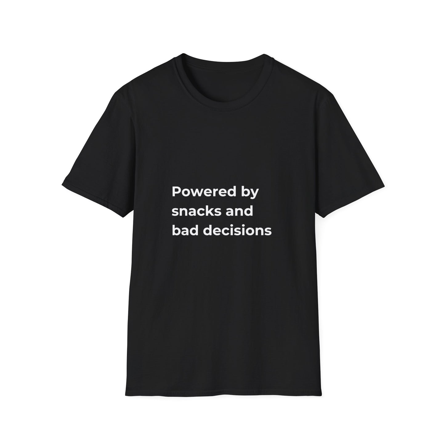 Powered by snacks and bad decisions Tee