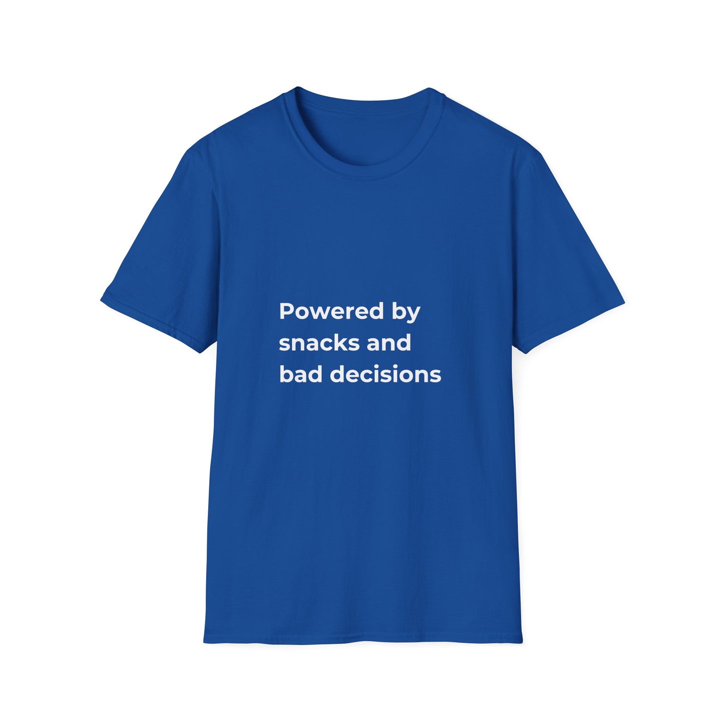 Powered by snacks and bad decisions Tee