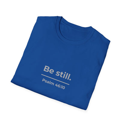 Be Still Psalm 46:10 T-Shirt — Christian Faith Tee