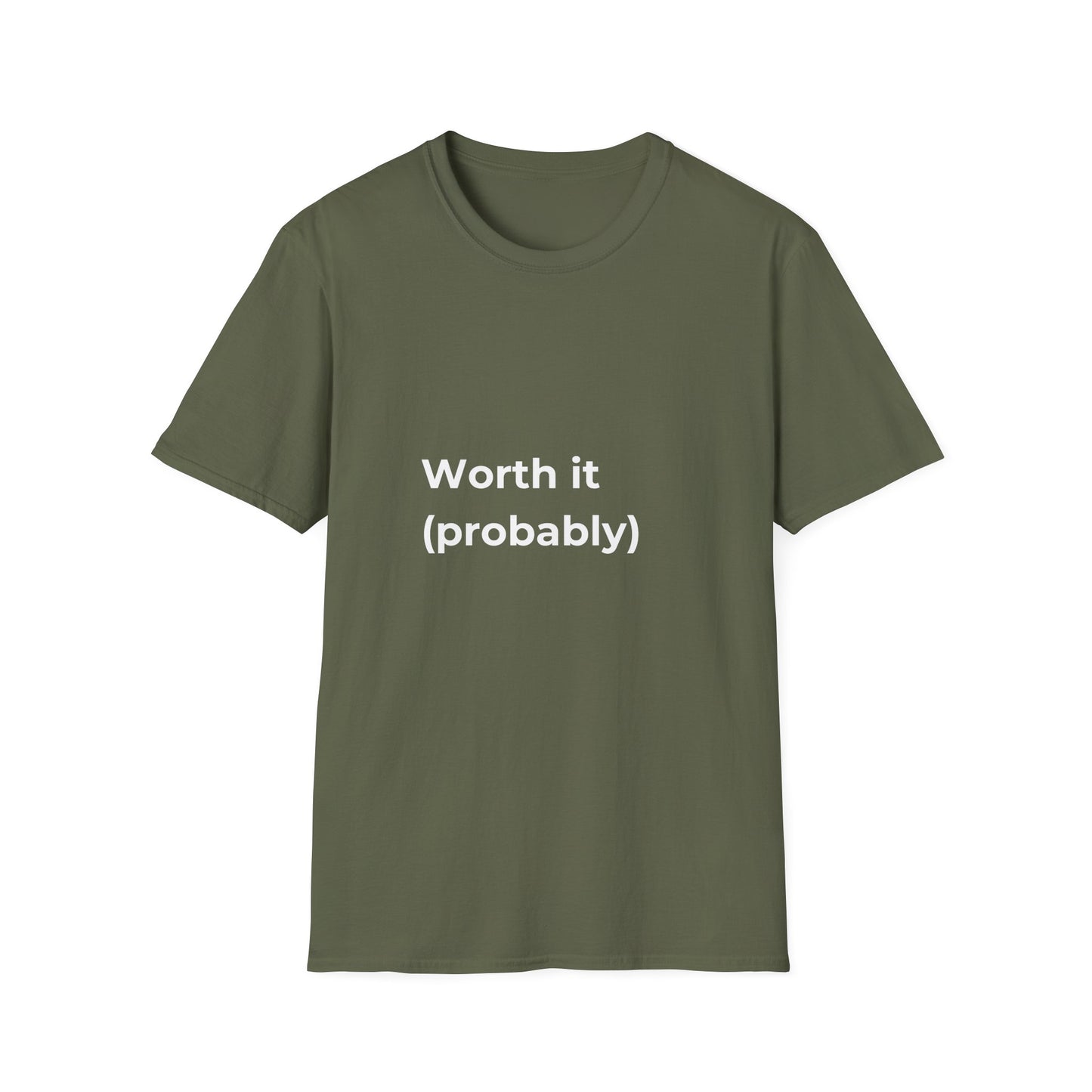 Worth It (Probably) T-Shirt