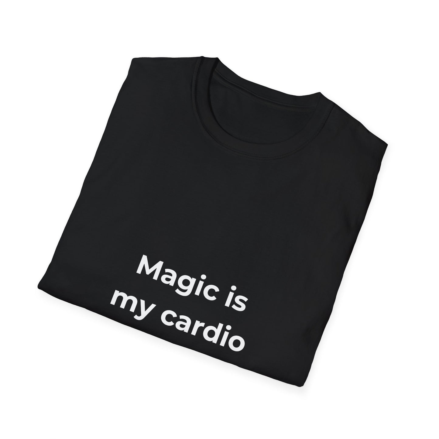 Magic Is My Cardio Tee