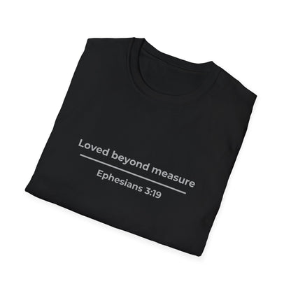 Loved Beyond Measure Ephesians 3:19 Faith Tee