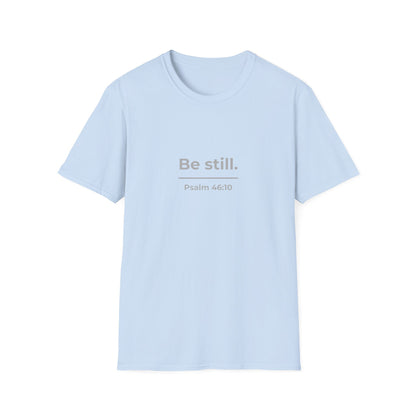 Be Still Psalm 46:10 T-Shirt — Christian Faith Tee